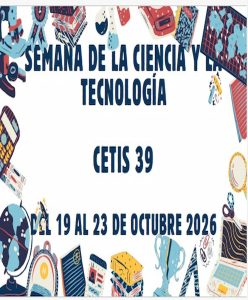 Flyer del CETIS 39 para la Semana de la Ciencia y la Tecnología 2026